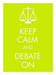Keep Calm and Debate On | Obraz na stenu