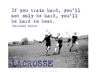 If You Train Hard, Lacrosse | Obraz na stenu