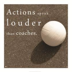 Actions Speak Louder than Coaches | Obraz na stenu
