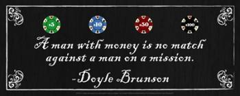 A man with money is no match against a man on a mission-Doyle Brunson | Obraz na stenu