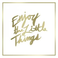 Enjoy the Little Things border | Obraz na stenu
