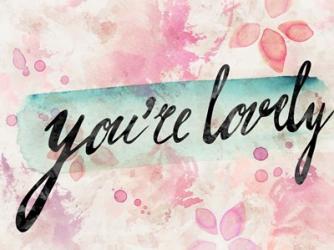 You are Lovely | Obraz na stenu