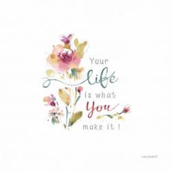 Life is what you make it | Obraz na stenu