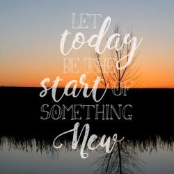 Let Today Be | Obraz na stenu