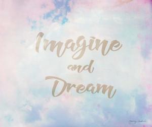 Imagine and Dream | Obraz na stenu