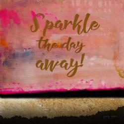 Sparkle the Day Away | Obraz na stenu