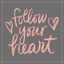 Follow Your Heart | Obraz na stenu