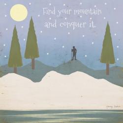Find Your Mountain | Obraz na stenu