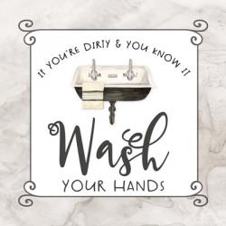 Bath Humor Wash Your Hands | Obraz na stenu