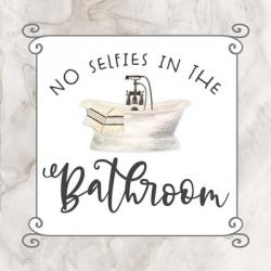 Bath Humor No Selfies | Obraz na stenu