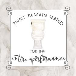 Bath Humor Remain Seated | Obraz na stenu