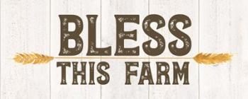 Farm Life Panel III-Bless this Farm | Obraz na stenu