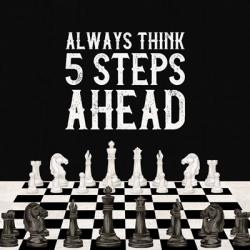 Rather be Playing Chess III-5 Steps Ahead | Obraz na stenu