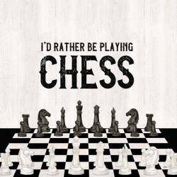Rather be Playing Chess VI-Rather Be | Obraz na stenu
