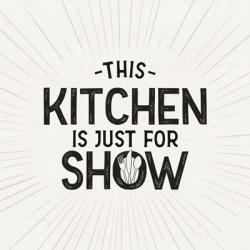 Kitchen Art IV-Just for Show | Obraz na stenu