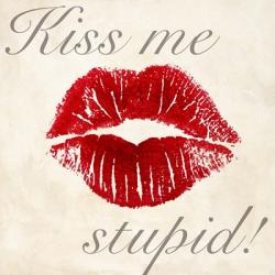 Kiss Me Stupid! #1 | Obraz na stenu