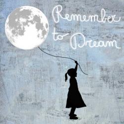 Remember to Dream | Obraz na stenu