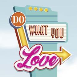 Do What You Love | Obraz na stenu