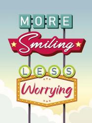 More Smiling Less Worrying | Obraz na stenu