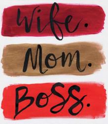 Wife. Mom. Boss. | Obraz na stenu