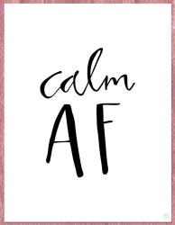 Calm AF | Obraz na stenu