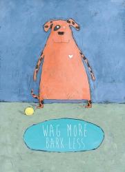 Wag More Bark Less | Obraz na stenu