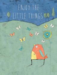 Enjoy the Little Things | Obraz na stenu
