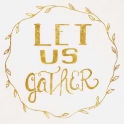 Let Us Gather - Gold | Obraz na stenu