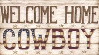 Welcome Home Cowboy | Obraz na stenu