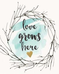 Love Grows Here | Obraz na stenu