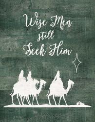 Wise Men Still Seek Him | Obraz na stenu