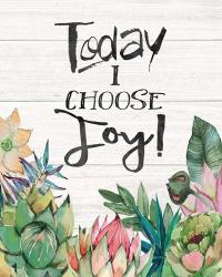 Today I Choose Joy | Obraz na stenu