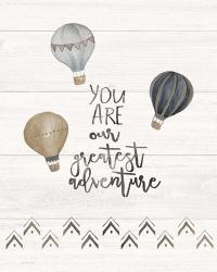 You Are the Greatest Adventure | Obraz na stenu