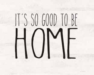Good to be Home | Obraz na stenu