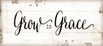 Grow in Grace | Obraz na stenu