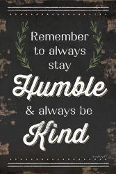 Humble and Kind | Obraz na stenu