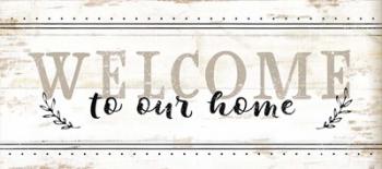 Welcome to Our Home | Obraz na stenu