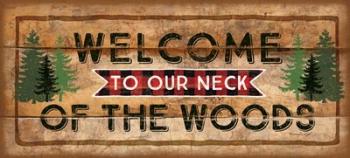 Welcome to Our Neck of the Woods | Obraz na stenu