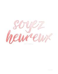 Soyez Heureux | Obraz na stenu