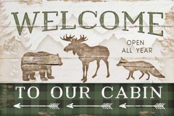 Welcome to Our Cabin | Obraz na stenu