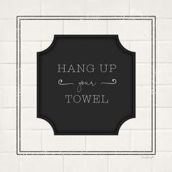 Hang Up Your Towel | Obraz na stenu