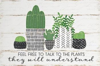 Talk to the Plants | Obraz na stenu