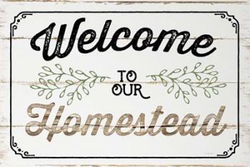 Welcome to Our Homestead | Obraz na stenu