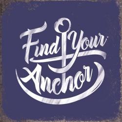 Find Your Anchor | Obraz na stenu