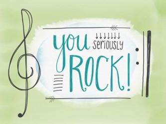 You Seriously Rock | Obraz na stenu