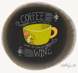 Coffee Until Wine | Obraz na stenu