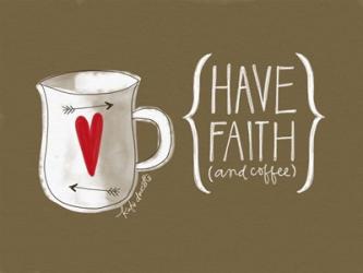 Faith and Coffee | Obraz na stenu