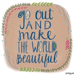 Make the World Beautiful | Obraz na stenu
