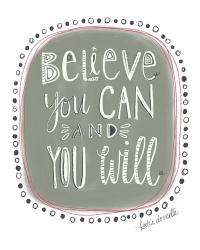 Believe You Can and You Will | Obraz na stenu