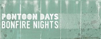 Pontoon Days, Bonfire Nights | Obraz na stenu